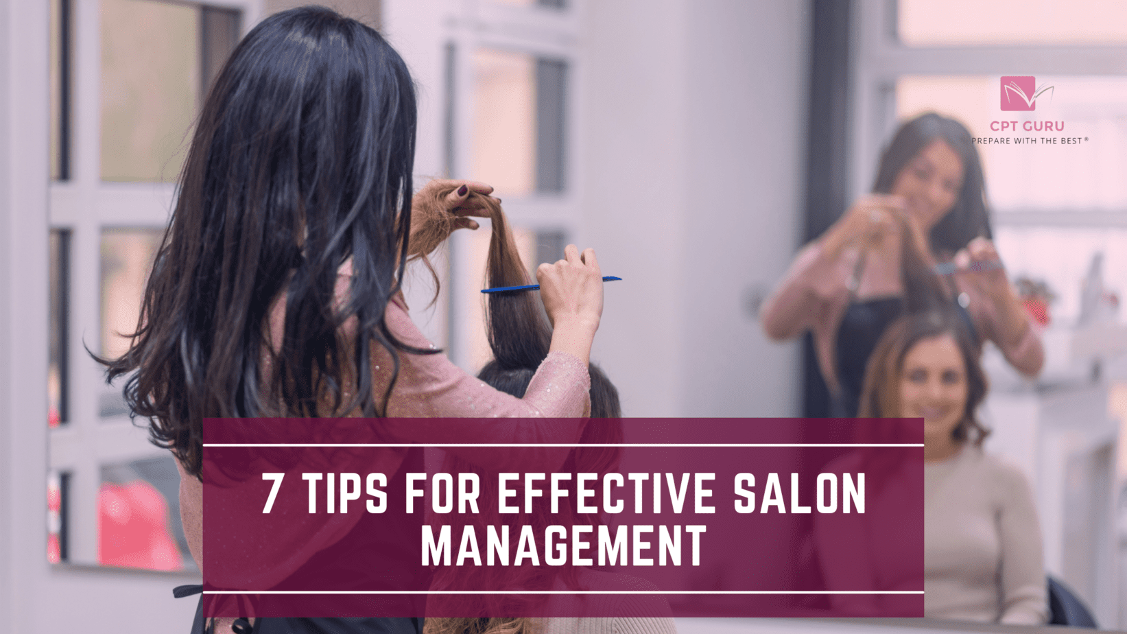 7 Tips for Effective Salon Management
