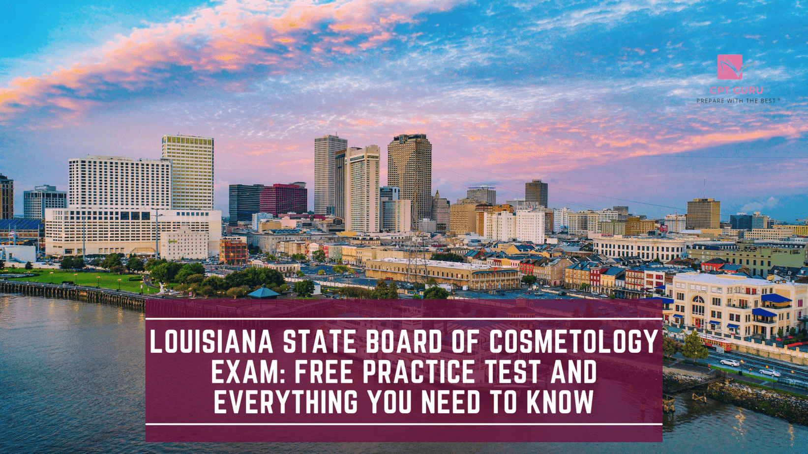 Louisiana State Board of Cosmetology Exam: Free Practice Test and Everything You Need to Know
