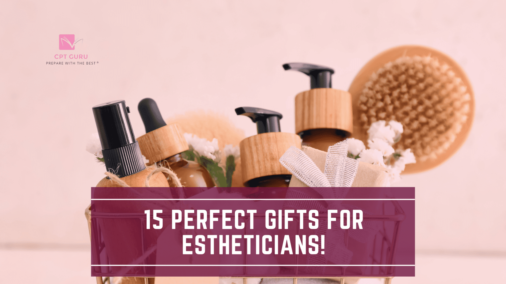 15 perfect gifts for estheticians!