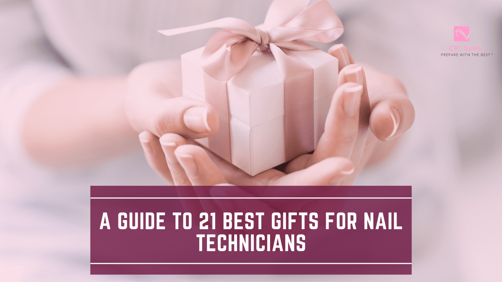 Best gifts for nail technicians